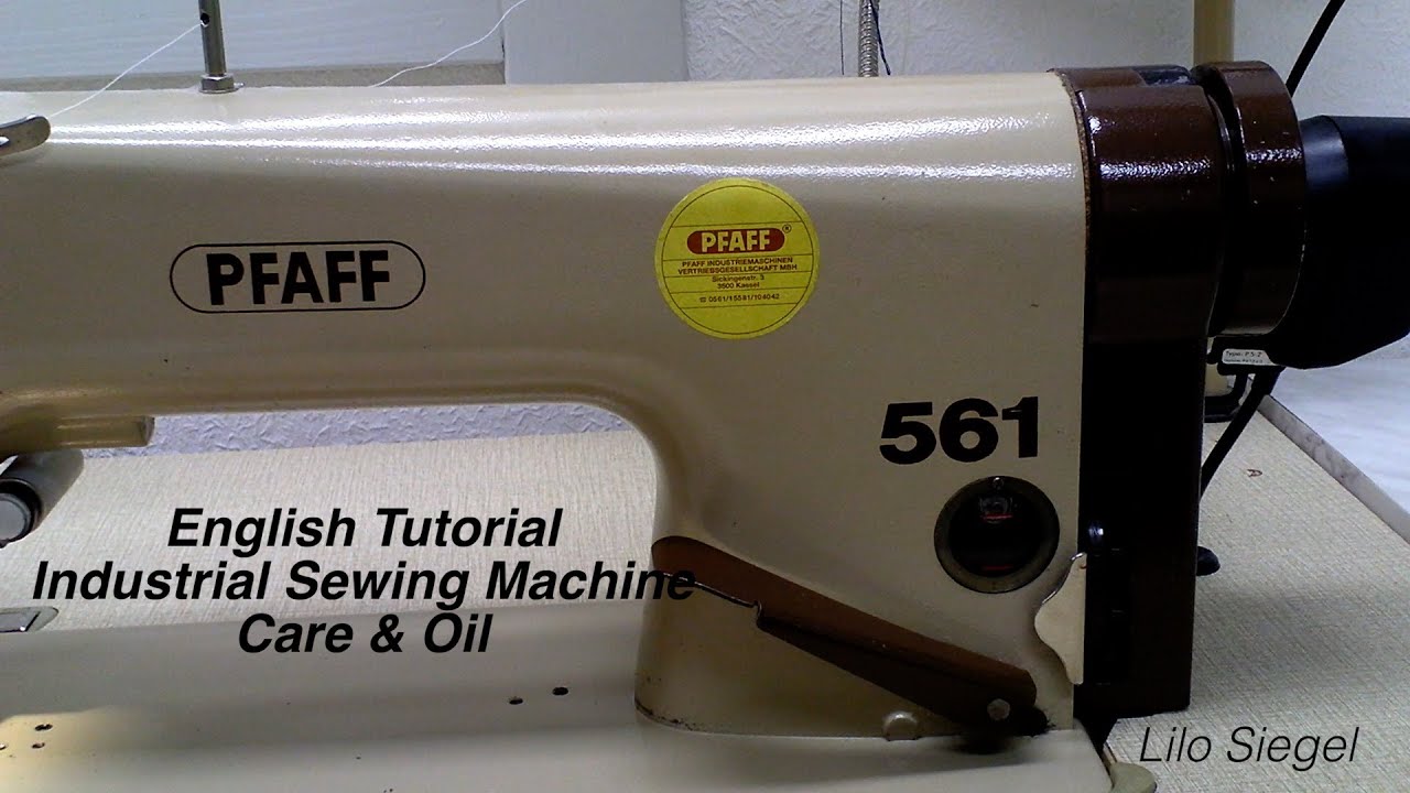 How to - Care & Oil Industrial Sewing Machine  PFAFF - Lilo Siegel