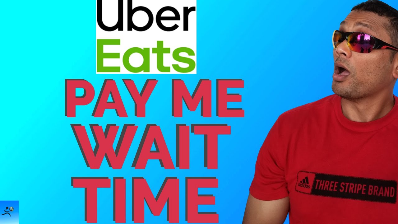 Does Ubereats pay for wait time.{pay me}