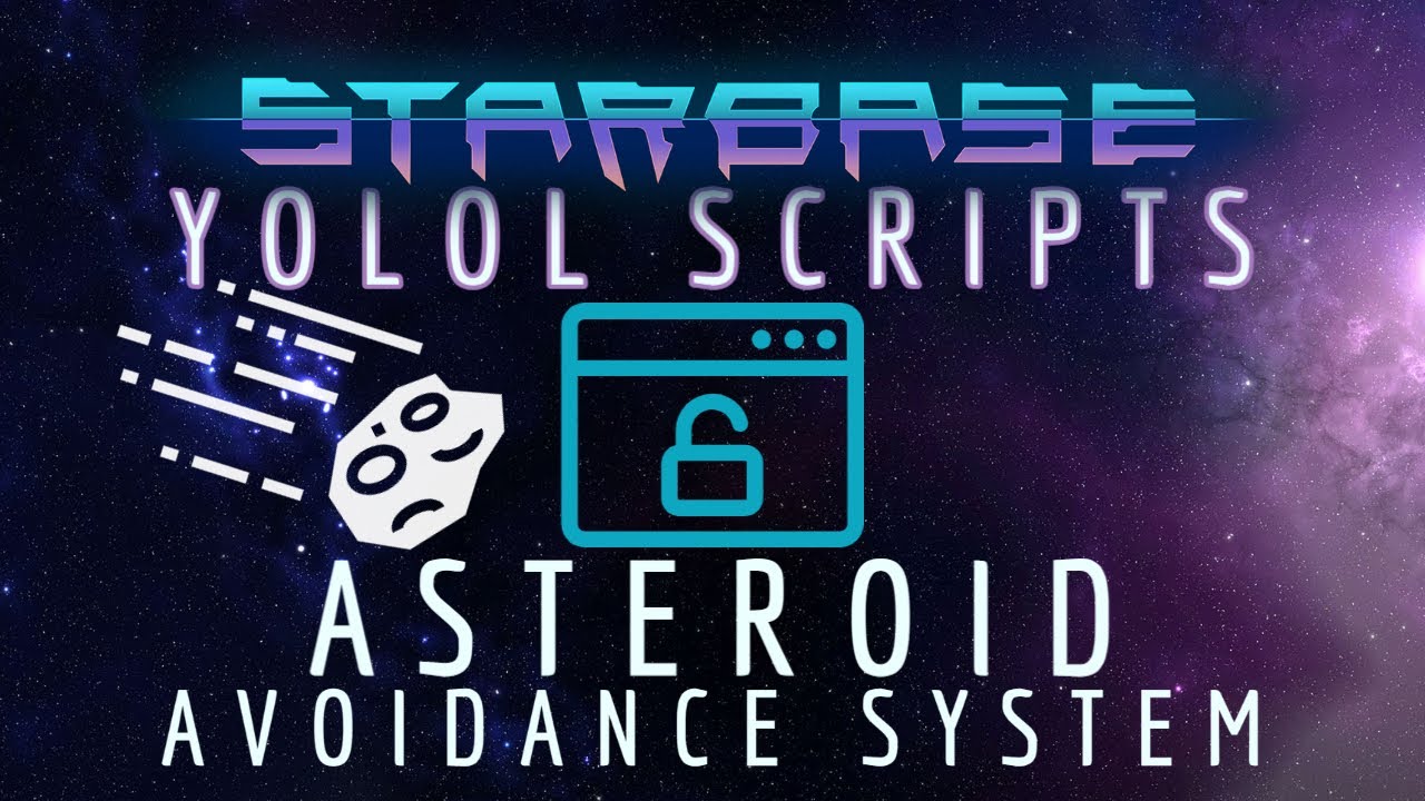 Starbase YOLOL Scripts: Asteroid Avoidance System