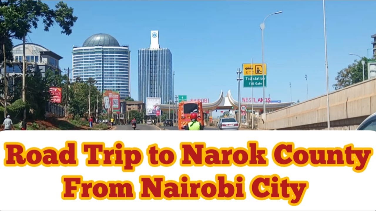 Road Trip / How to get from Nairobi City to Narok County / My Road Trip from Nairobi to Maasai Land.