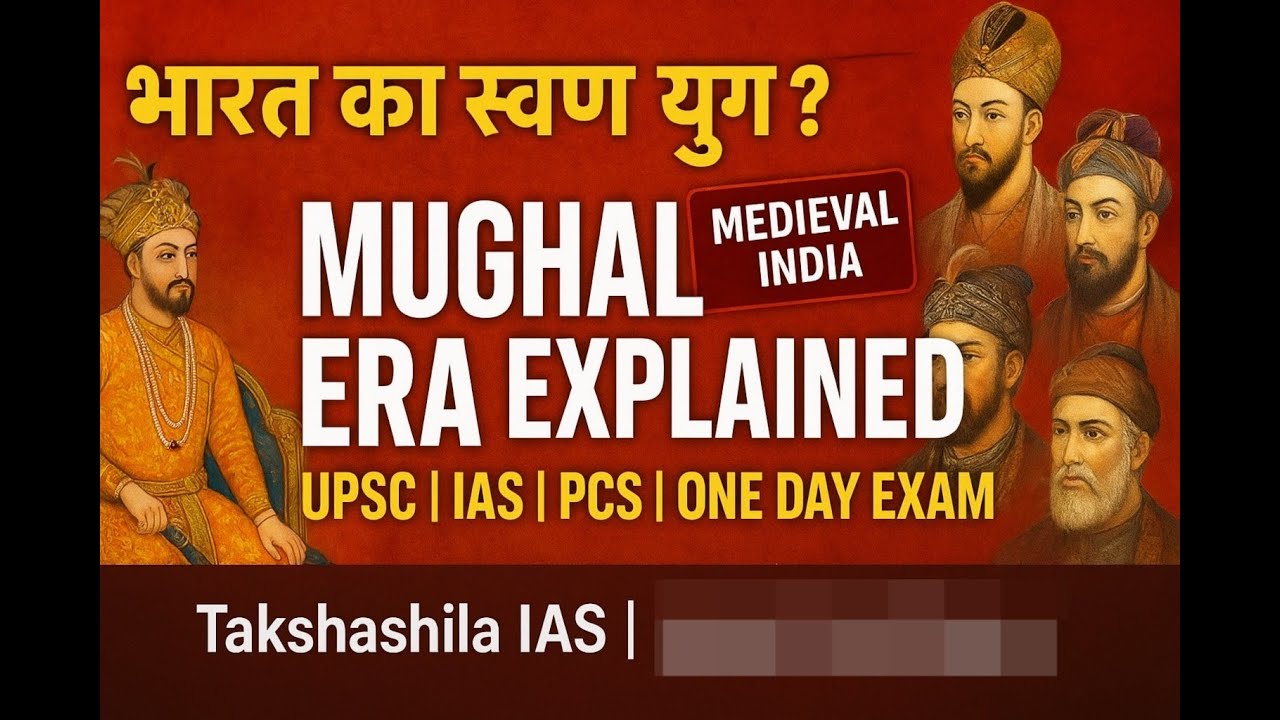 “MUGHAL ERA Explained in Hindi | UPSC IAS/PCS History Class | Medieval India  for One Day Exams”
