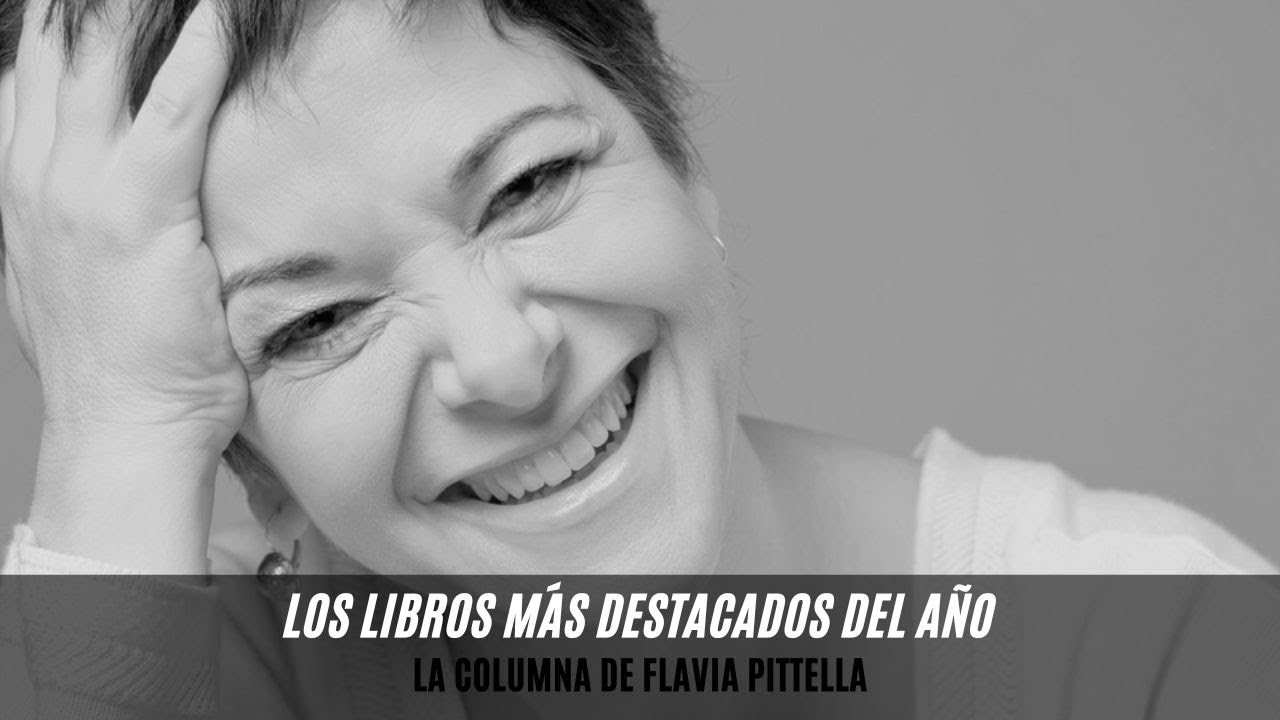 Uno por uno, los libros más destacados del año según Flavia Pittella