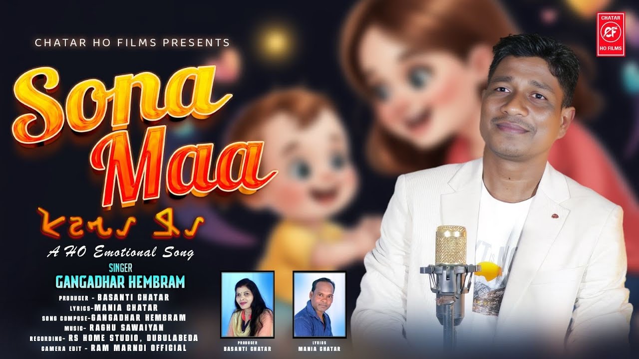 SONA MAA | Ho Song 2025 | Gangadhar Hembram | Lyrics Mania Chatar | Male Version | Chatar Ho Films 
