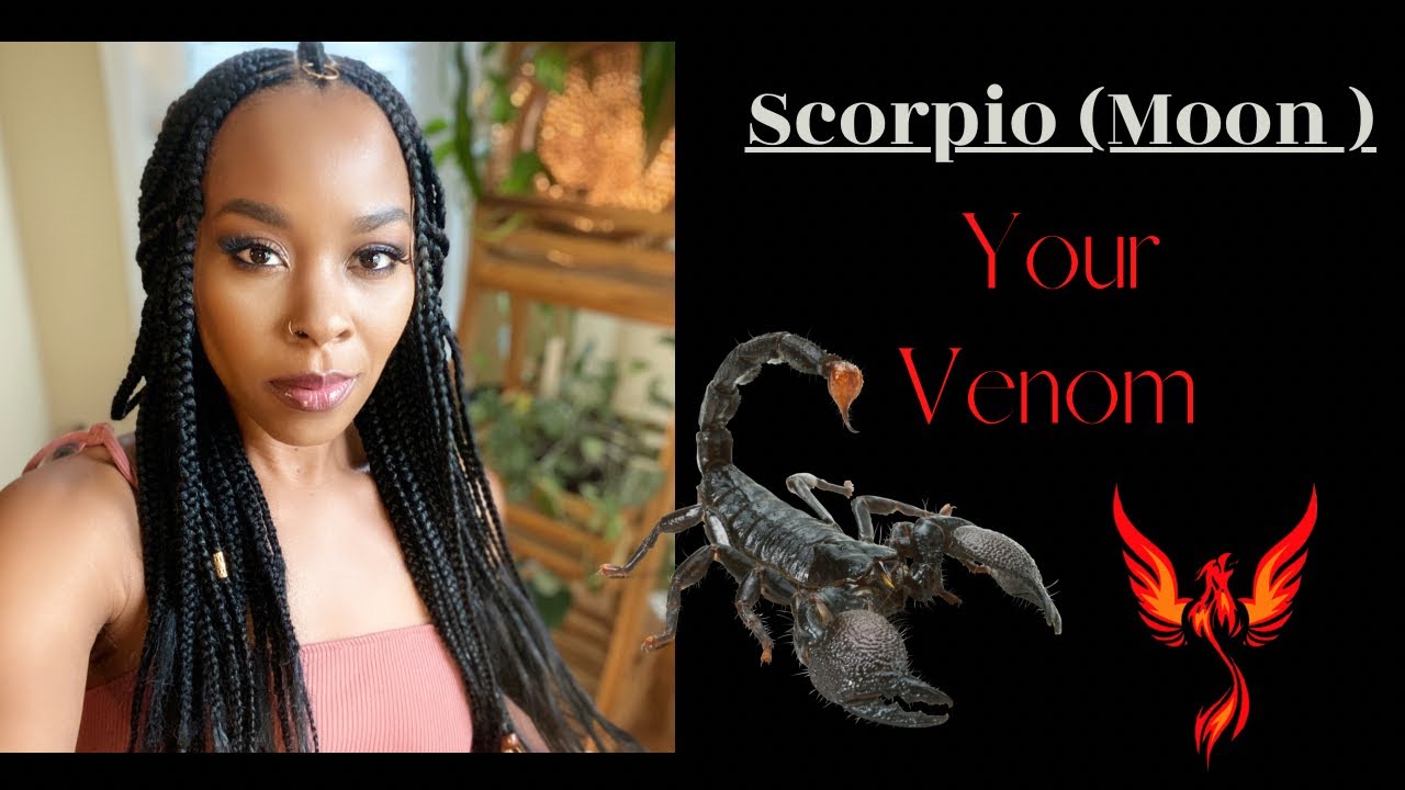 SCORPIO (Moon 🌙) - Your Venom