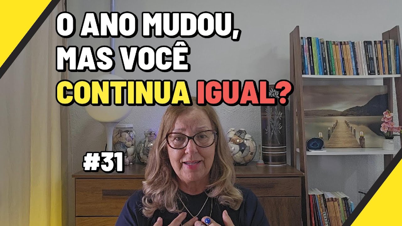 O Ano mudou, mas Você continua Igual? Por que estamos Estagnados?