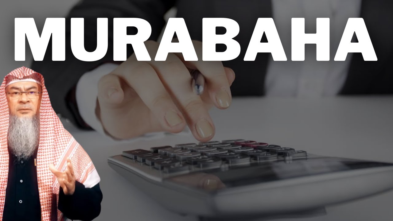 What is Murabaha (cost-plus financing)? | Sheikh Assim Al Hakeem -JAL
