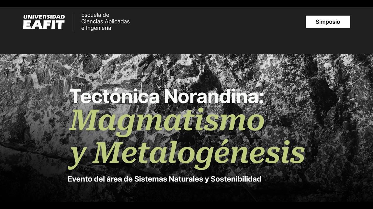 Tectónica Norandina: Magmatismo y Metalogénesis - Agustín Cardona