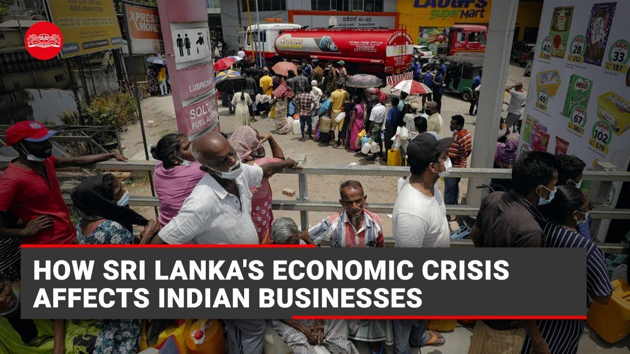 How Sri Lanka's economic crisis affects Indian businesses