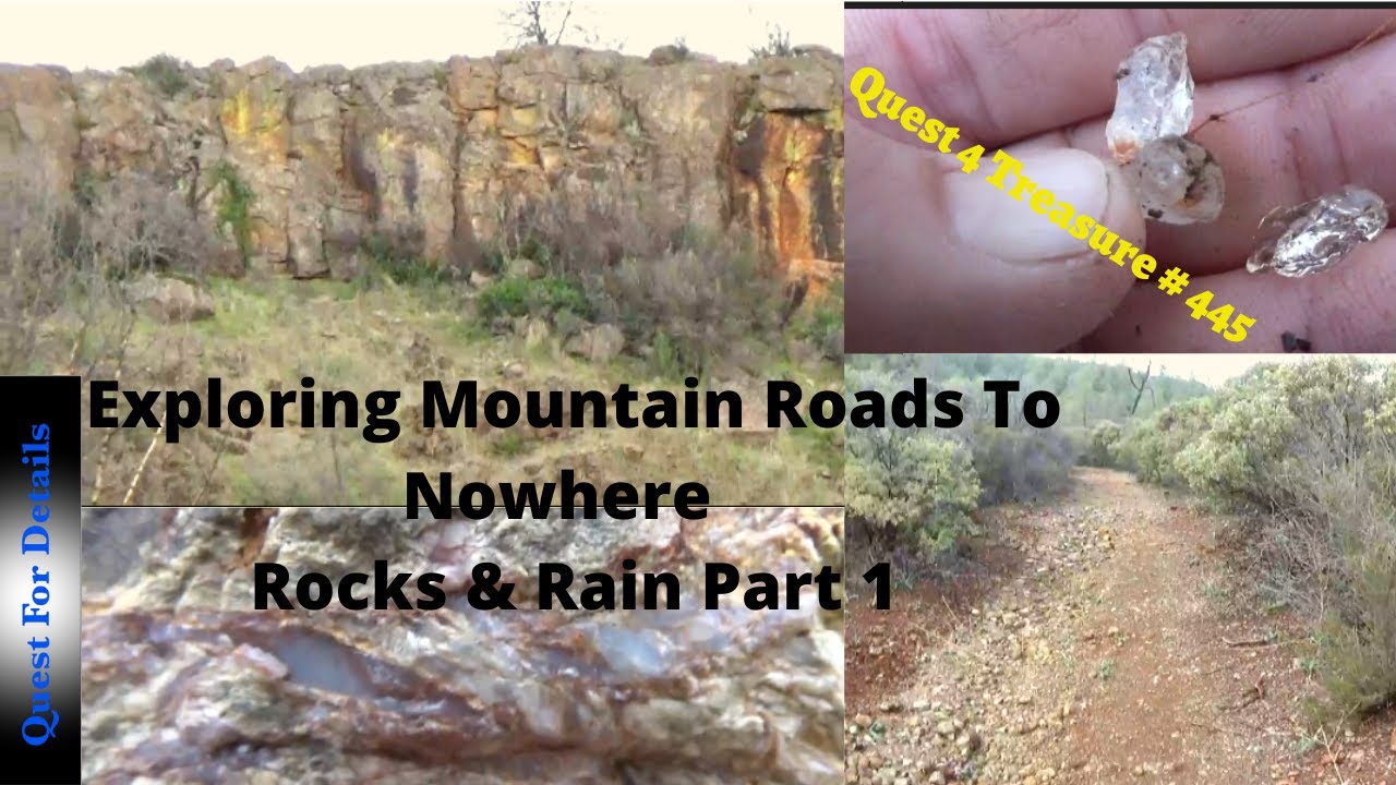 Rocks And Rain Exploring Mountain Roads To Nowhere  1 Quest 4 Treasure # 445 By : Quest For Details