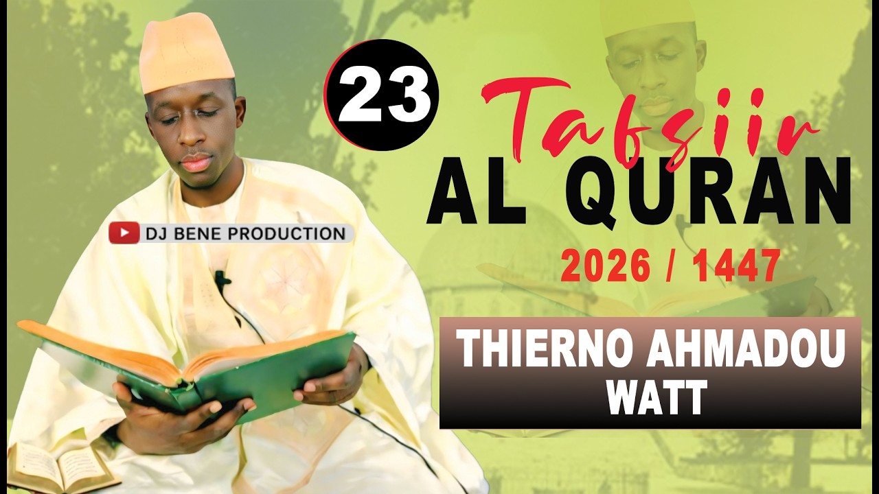 23 Tafsiir AlQuran  - Thierno Ahmadou Watt 2026