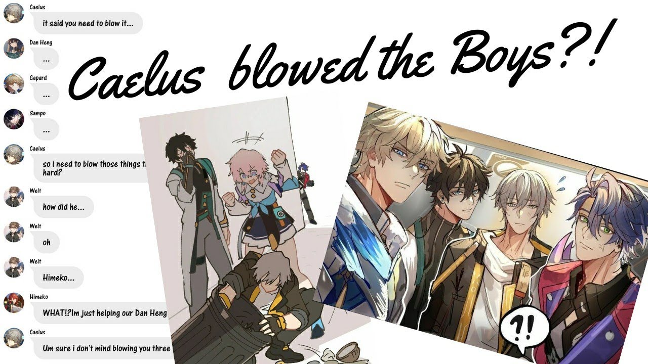 Caelus's blowed the boys?!/Caelus's Harem/HSR Text