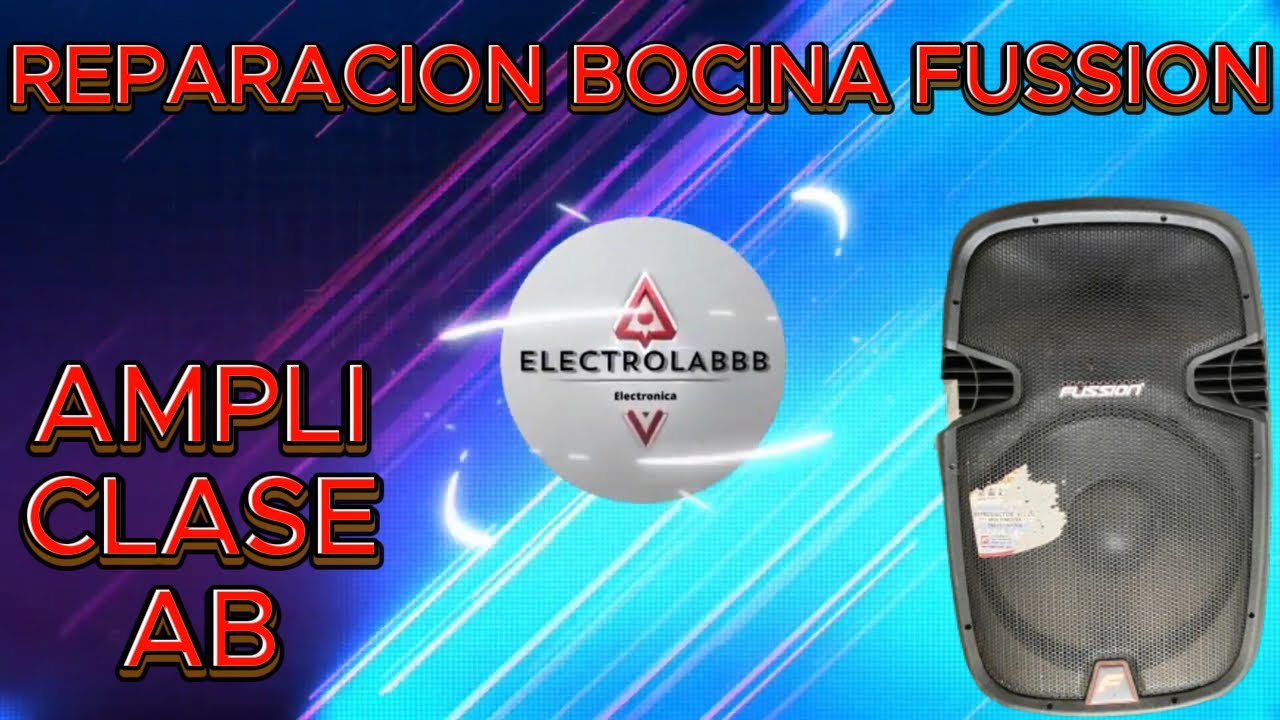 REPARACION BOCINA FUSSION CON SONIDO MUY DISTORCIONADO