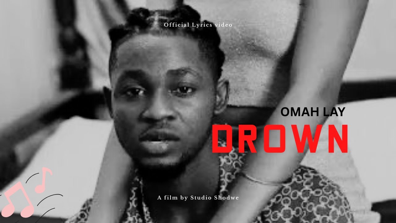 Omah Lay - Drown (Lyrics Video)