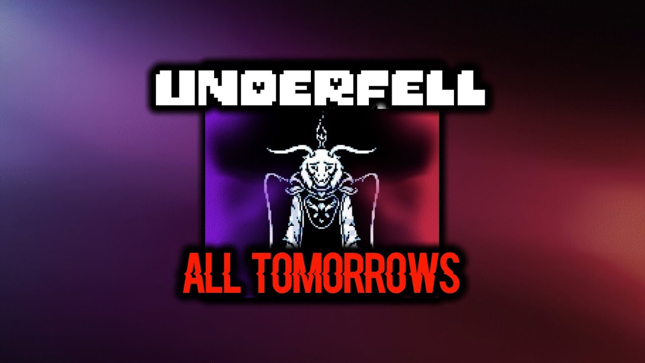 『Underfell』All Tomorrows【Cover/300 Subs Special!】