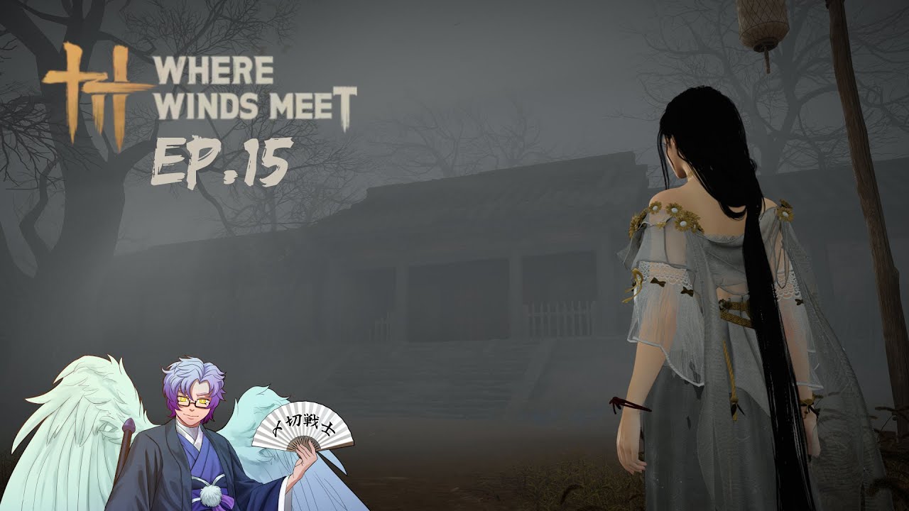 [Where Winds Meet] #15 - Silent Hill Village (again!)
