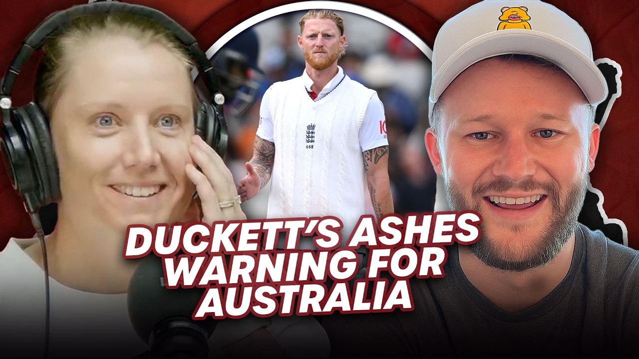 Ben Duckett talks Stokes's 'beast Mode', McCullum's winning mindset & Heals's first Ashes Test XI