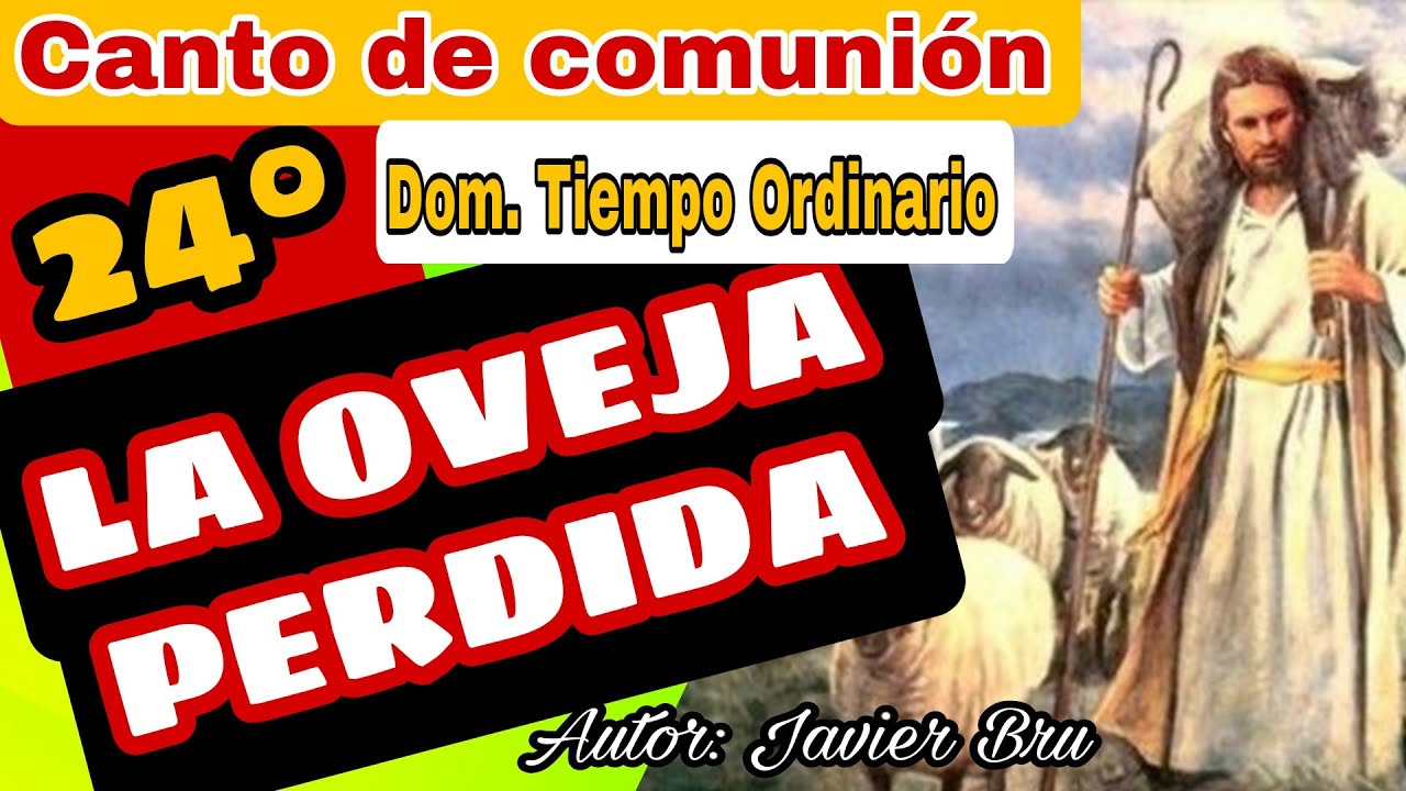 🔴 Comunión: LA OVEJA PERDIDA🔴 XXIV Dom T Ordinario| Letra y Acordes| Cover | Autor: Javier Bru