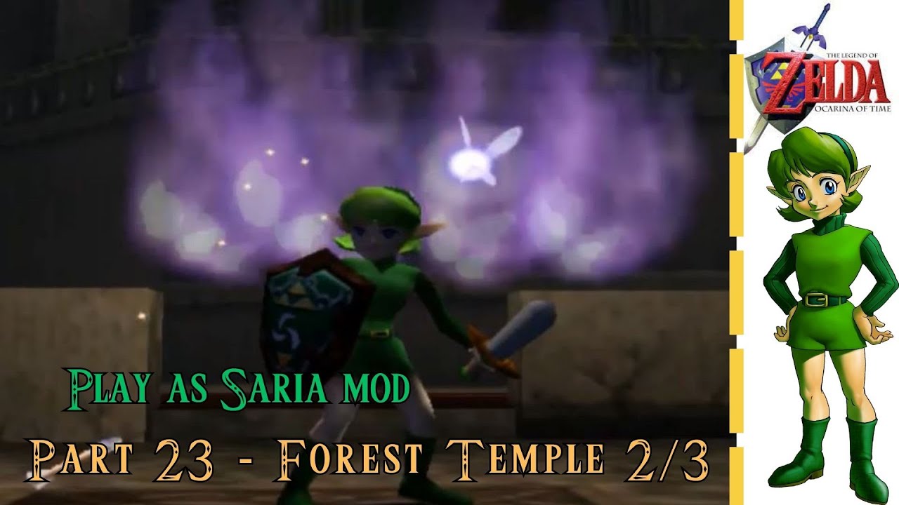 Legend of Zelda: Ocarina of Time - Play as Saria Mod (Part 23 - Forest Temple 2/3)