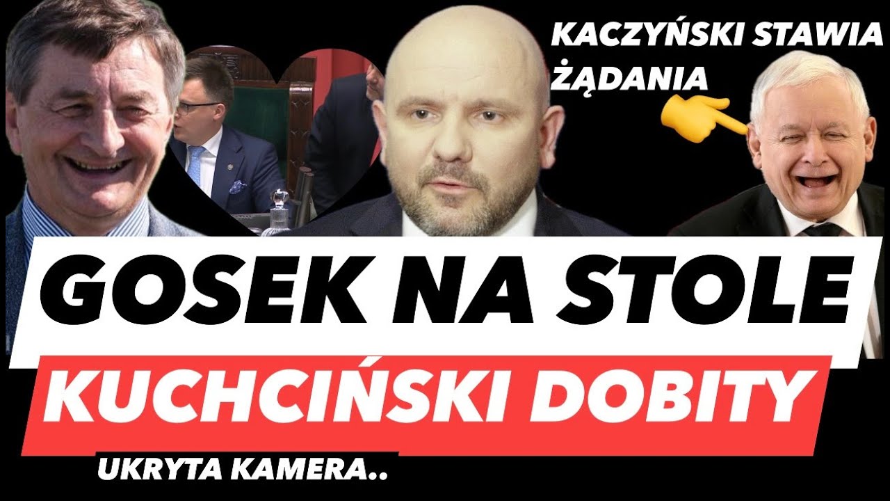 GOSEK NA STOLE JAK "NAWALONY" – NIEUK KUCHCIŃSKI❗️KACZYŃSKI ZAKAZUJE ROZLICZENIA I CYRK PiS W SEJMIE