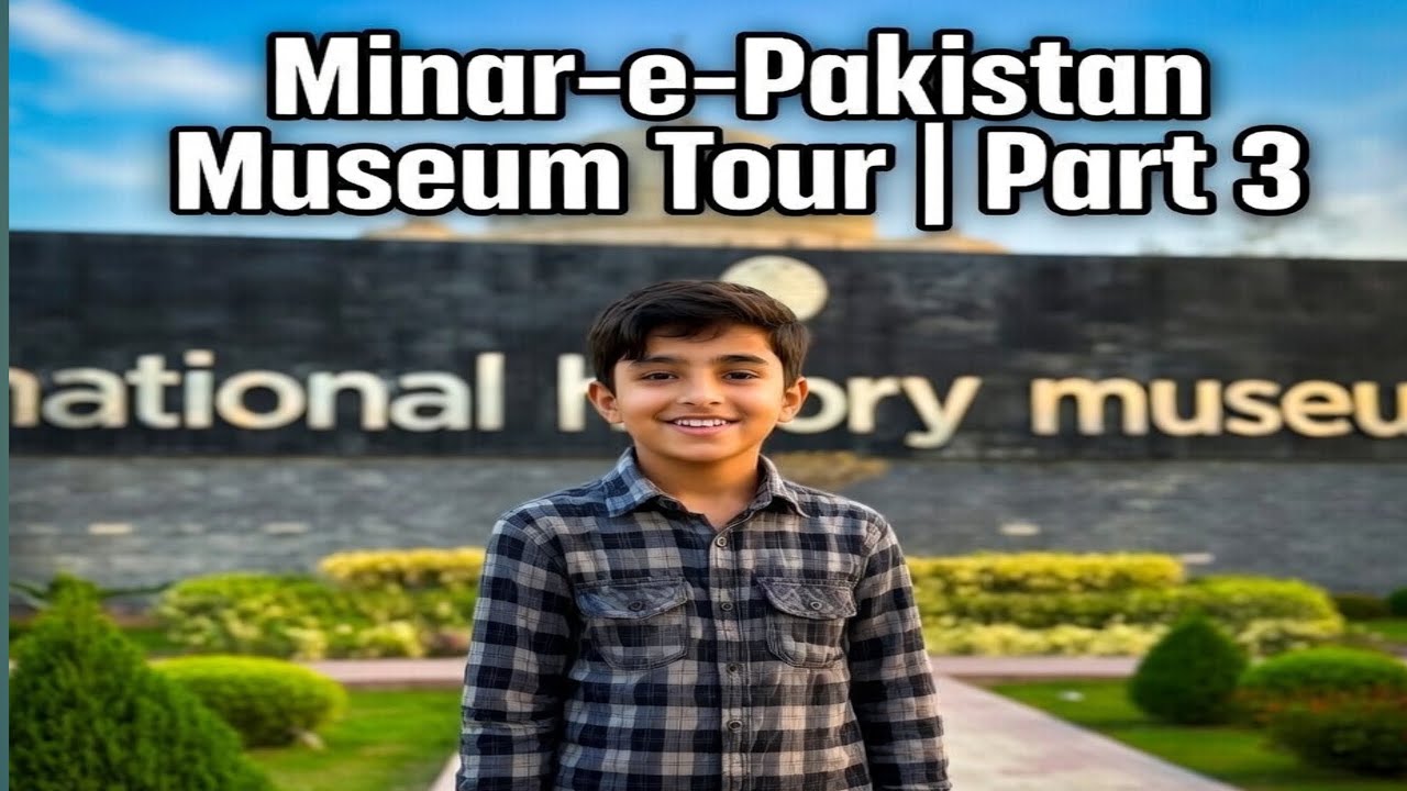 Minar-e-Pakistan National History Museum😱 Tour 🇵🇰 | Lahore Vlog | Part 3🥰