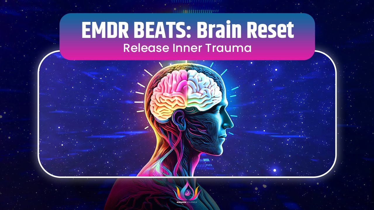 EMDR BEATS: Brain Reset | Release Inner Trauma & Achieve Inner Harmony| Binaural Healing Frequencies