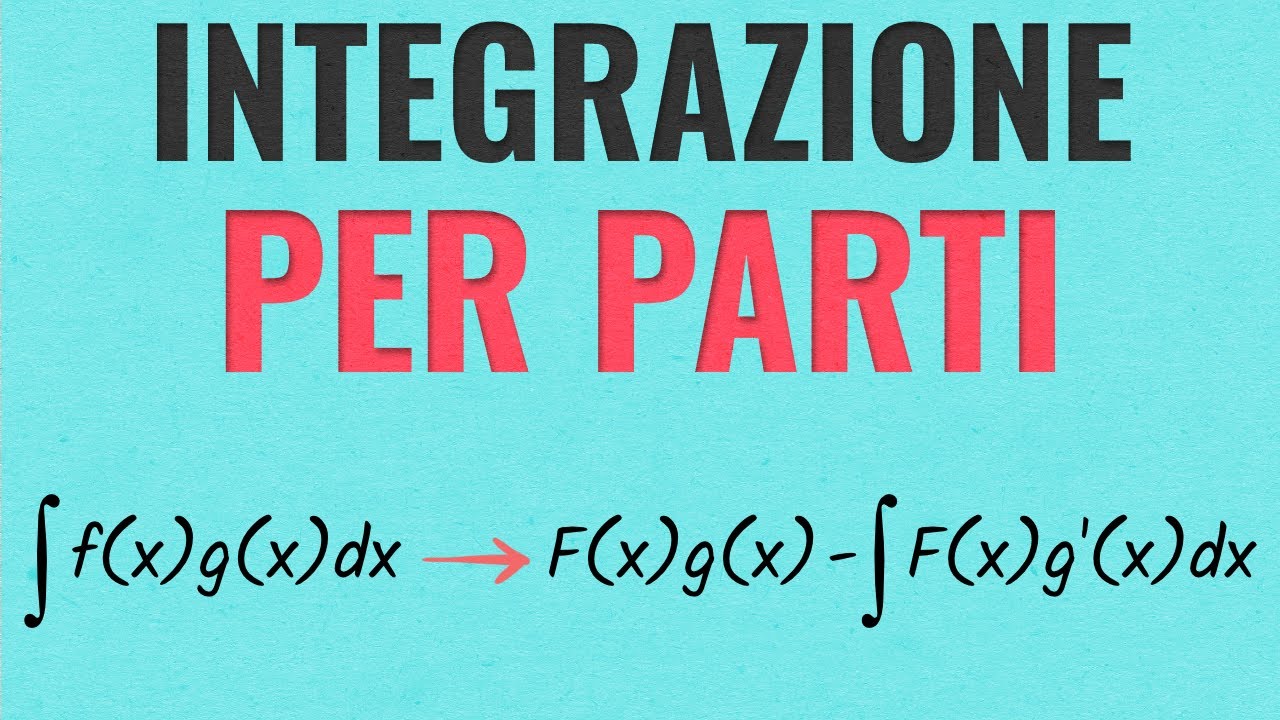 Integrazione Per Parti