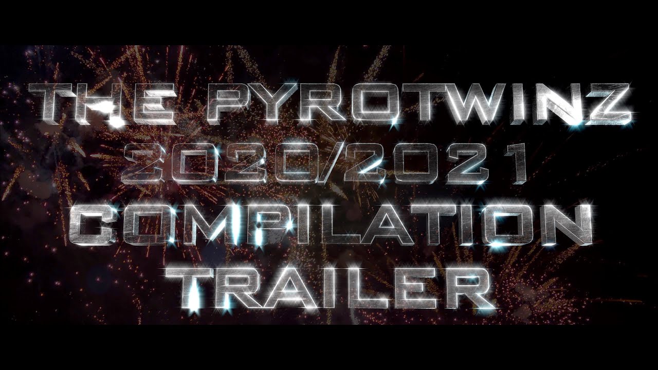 PYROTWINZ 2020/2021 Cinematic compilatie trailer [4k]