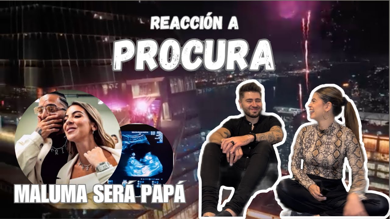 PROCURA - MALUMA | Ana y Milo Reaccionan