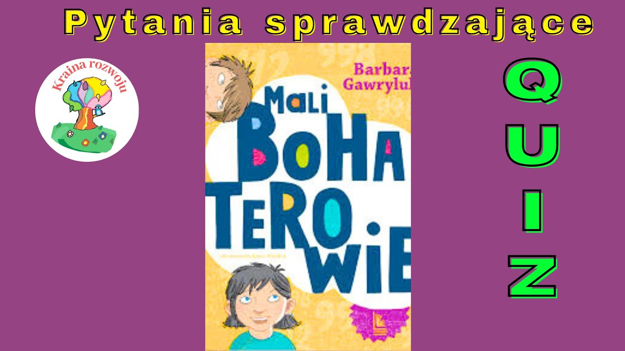 Mali bohaterowie - Quiz - pytania do lektury
