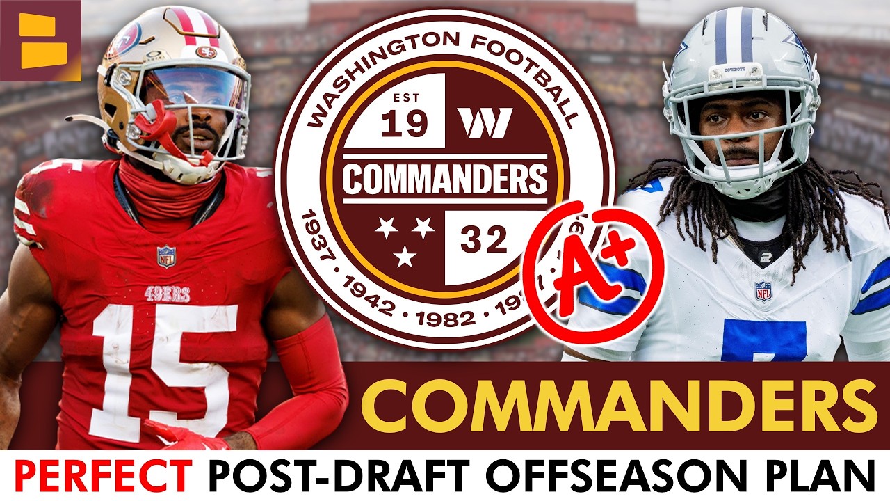 The PERFECT Commanders Offseason Plan After The 2026 NFL Draft | 5 Moves To Finish The Offseason!