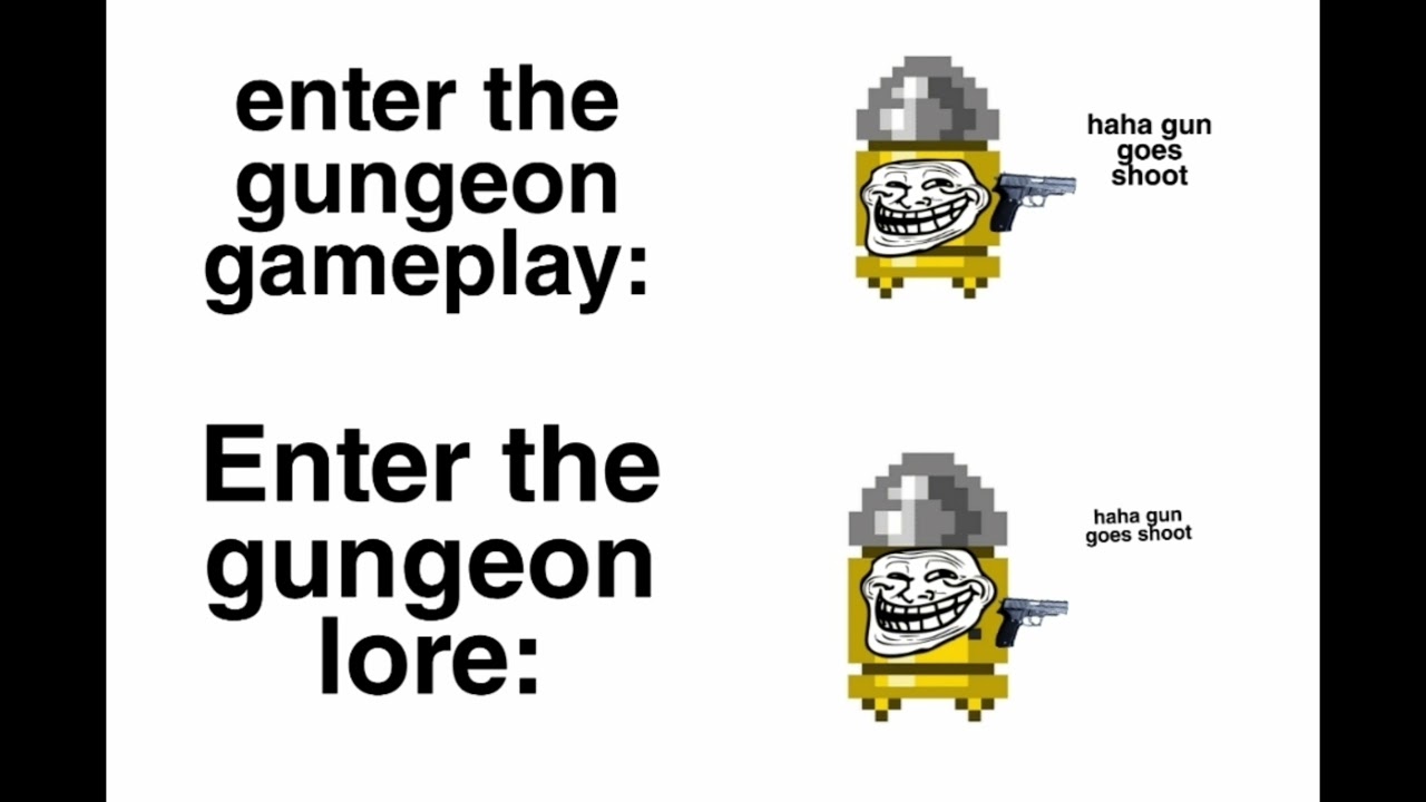Enter the gungeon lore meme