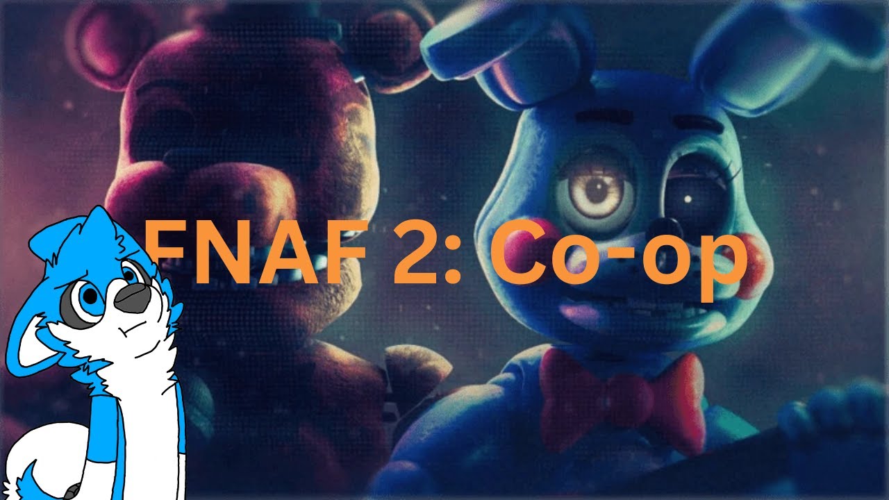 FNAF 2: Co-op Night 1 w/King Bonnie