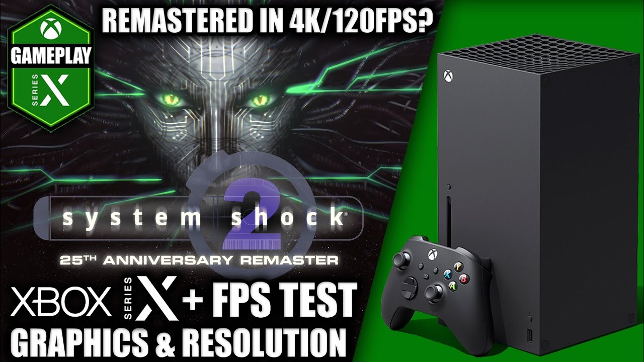 System Shock 2 Remaster - Xbox Series X Gameplay + FPS Test