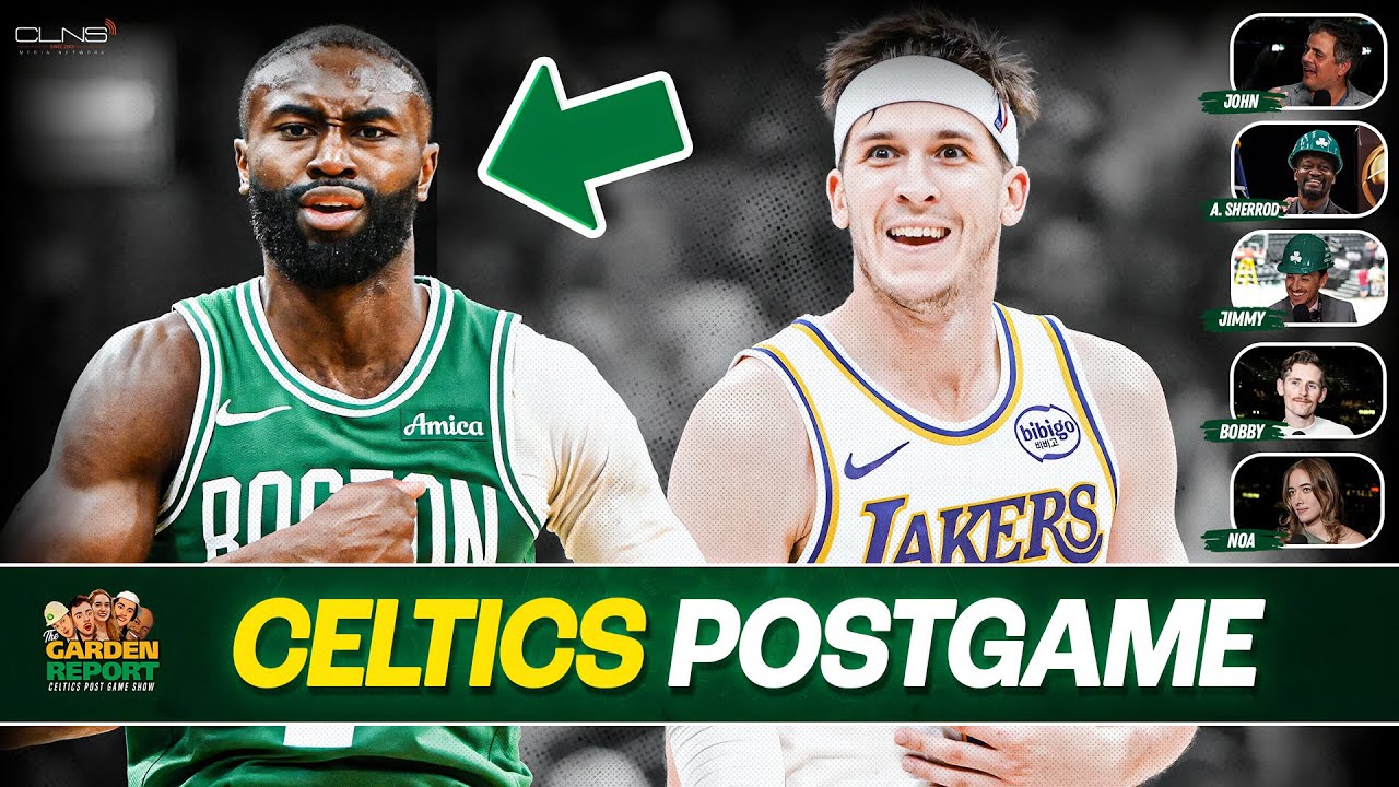 LIVE Garden Report: Celtics vs Lakers Postgame Show on CLNS Media - Jaylen Brown Makes MVP Case
