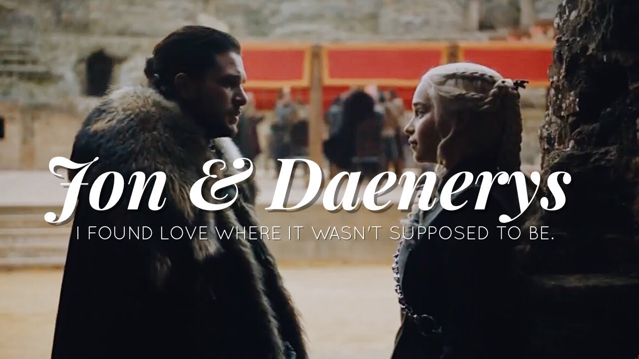 Jon and Daenerys -  
