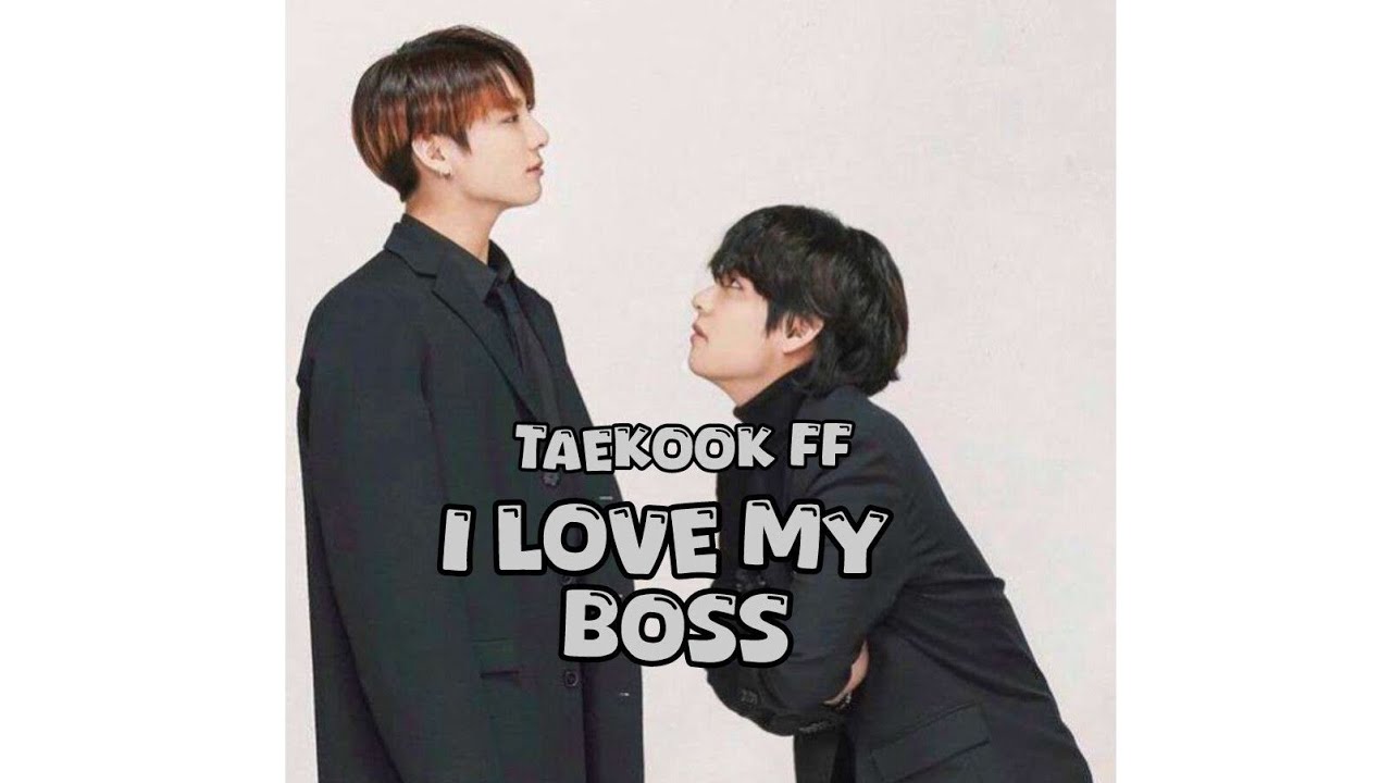 I love my boss part 4...#topkook #taekook