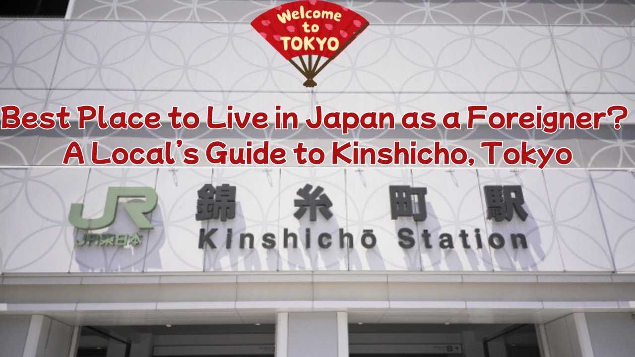 Best Place to Live in Japan as a Foreigner? A Local&rsquo;s Guide to Kinshicho, Tokyo