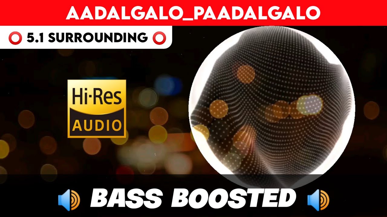 🔥🔥🔥AADALGALO PAADALGALO | ⭕️ 5.1 SURROUND ⭕️ | 🔊 BASS™ BOOSTED 🔊 | 🔊SUB BASS™🔊 | by THARMi2005