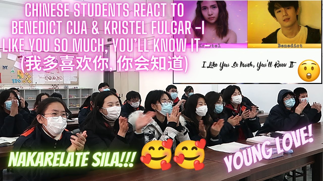 CHINESE STUDENTS LOVE WATCHING/I Like You So Much, You’ll Know It -KRISTEL FULGAR & BENEDICT CUA! 😍😲