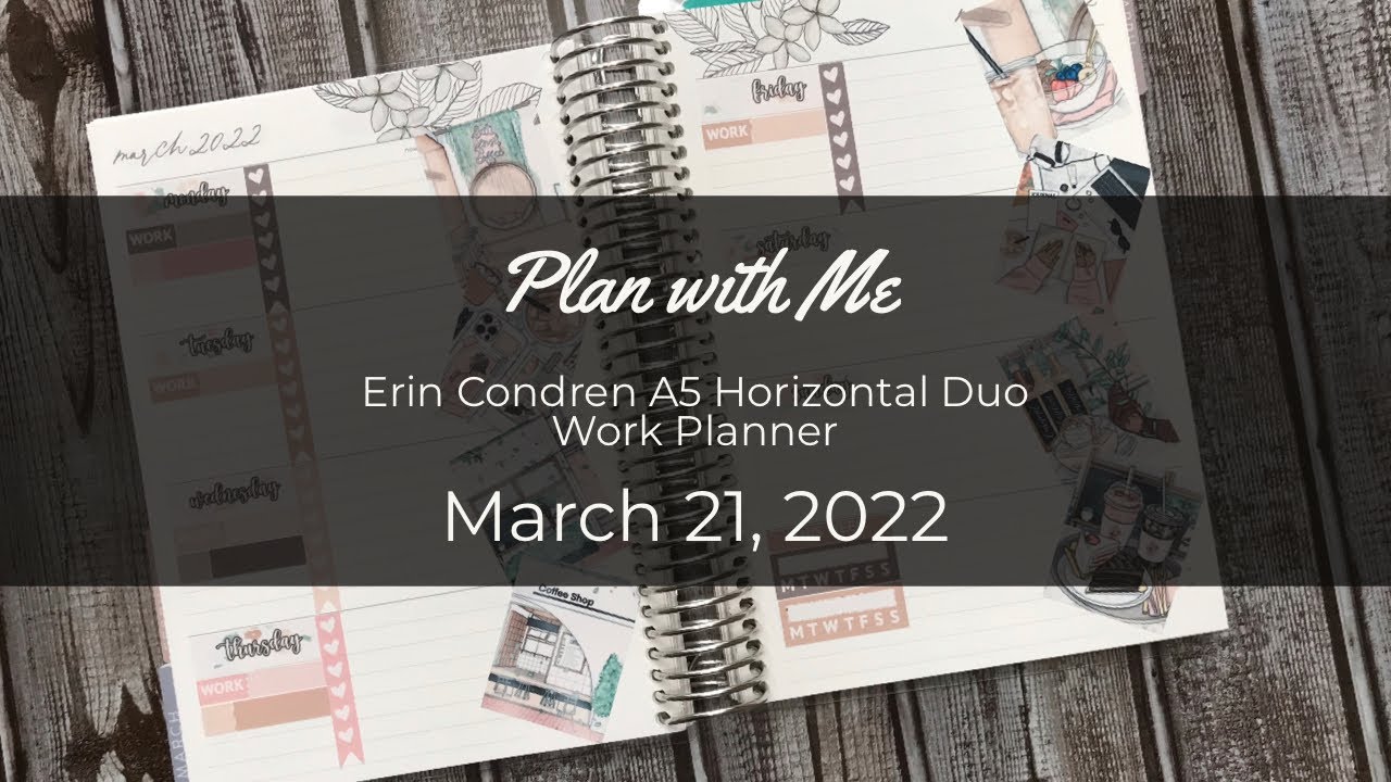 Plan with Me | Erin Condren A5 Horizontal + Daily Duo | Work Planner | March 21, 2022