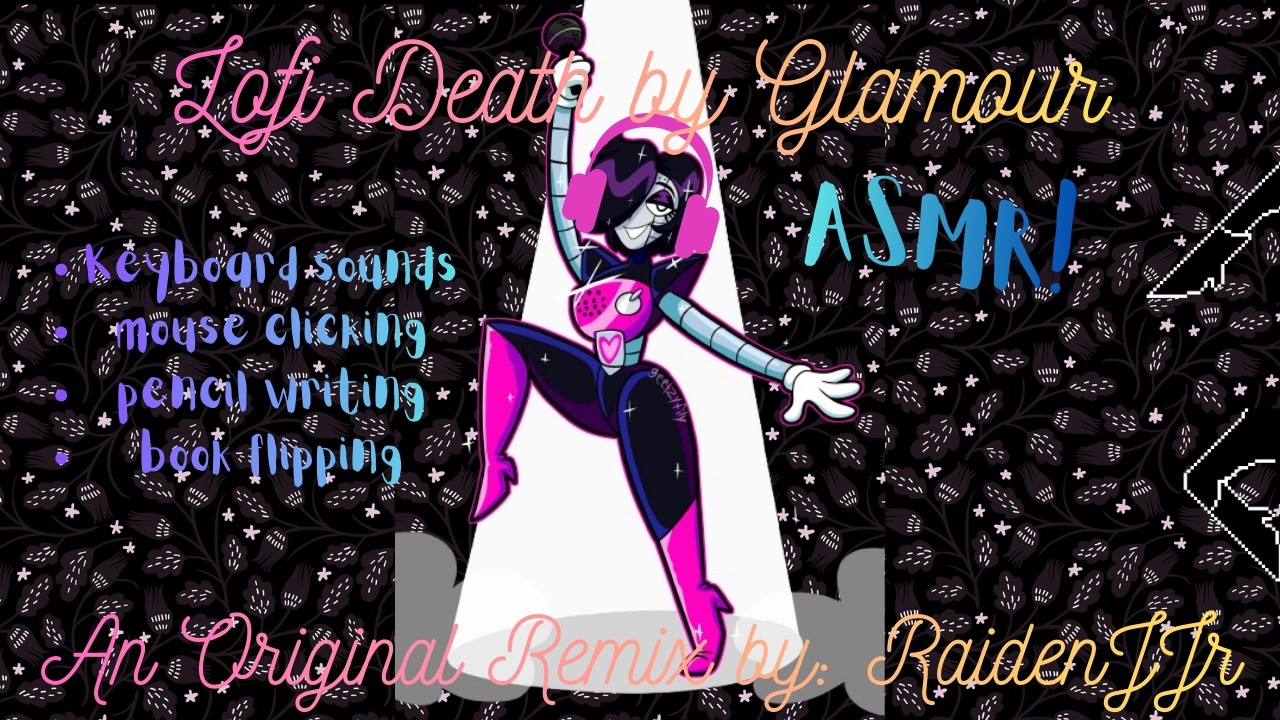 Lofi ASMR Death by Glamour [Death by Genres] (With Keyboard Clicking, and other ASMR sounds!)