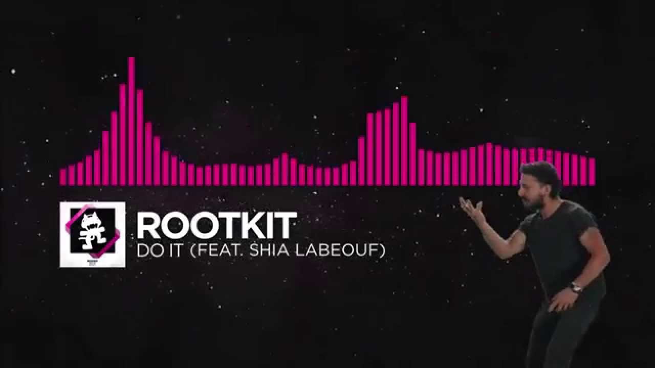 Rootkit - Do It (feat. Shia LaBeouf)