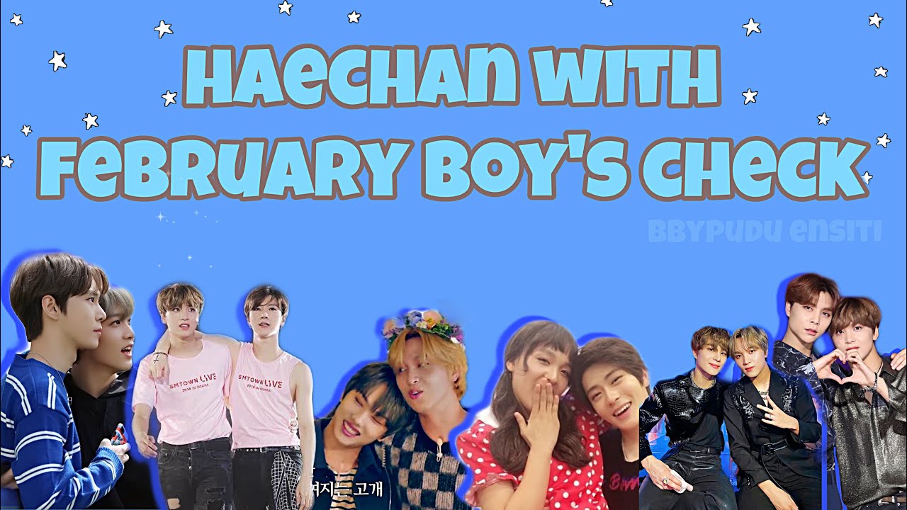 HAECHAN & BUJANK” FEBRUARY || hc-memb moments~