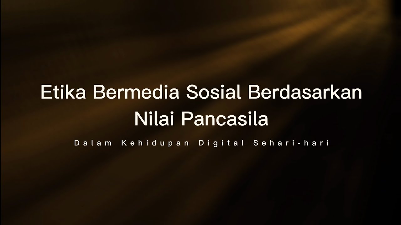 Etika Bermedia Sosial Berdasarkan Nilai Pancasila | Oleh Kelompok 1 Pendidikan Kewarganegaraan