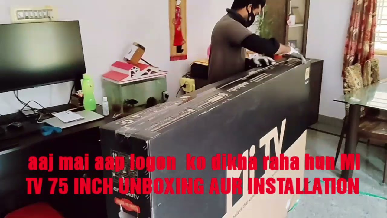 MI TV 75 UNBOXING AND INSTALLATION