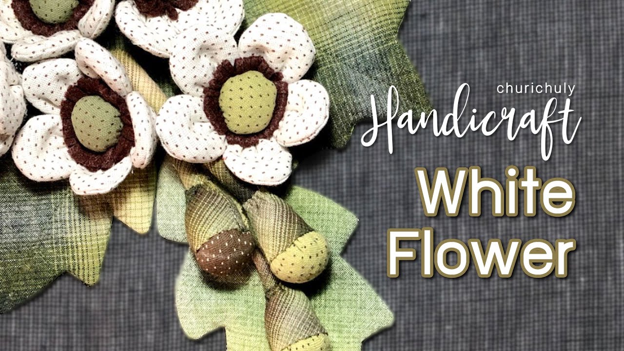 Fabric Flower : White Flower by Churi Chuly