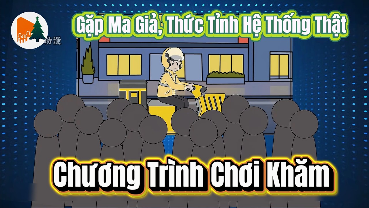 Chương Trình Chơi Khăm Gặp Ma Giả, Thức Tỉnh Hệ Thống Thật | Motchillreview