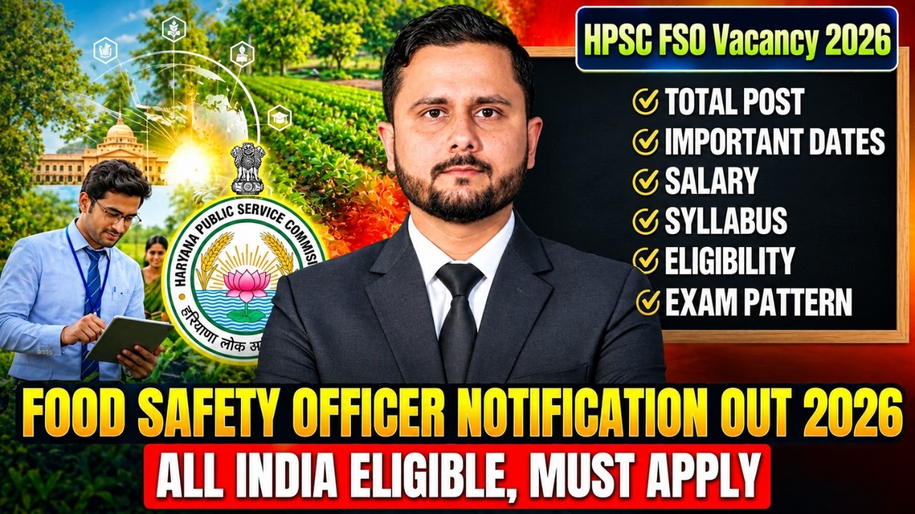 Food Safety Officer Recruitment Out | HPSC FSO 2026 Eligibility, Salary, Exam Pattern & Syllabus