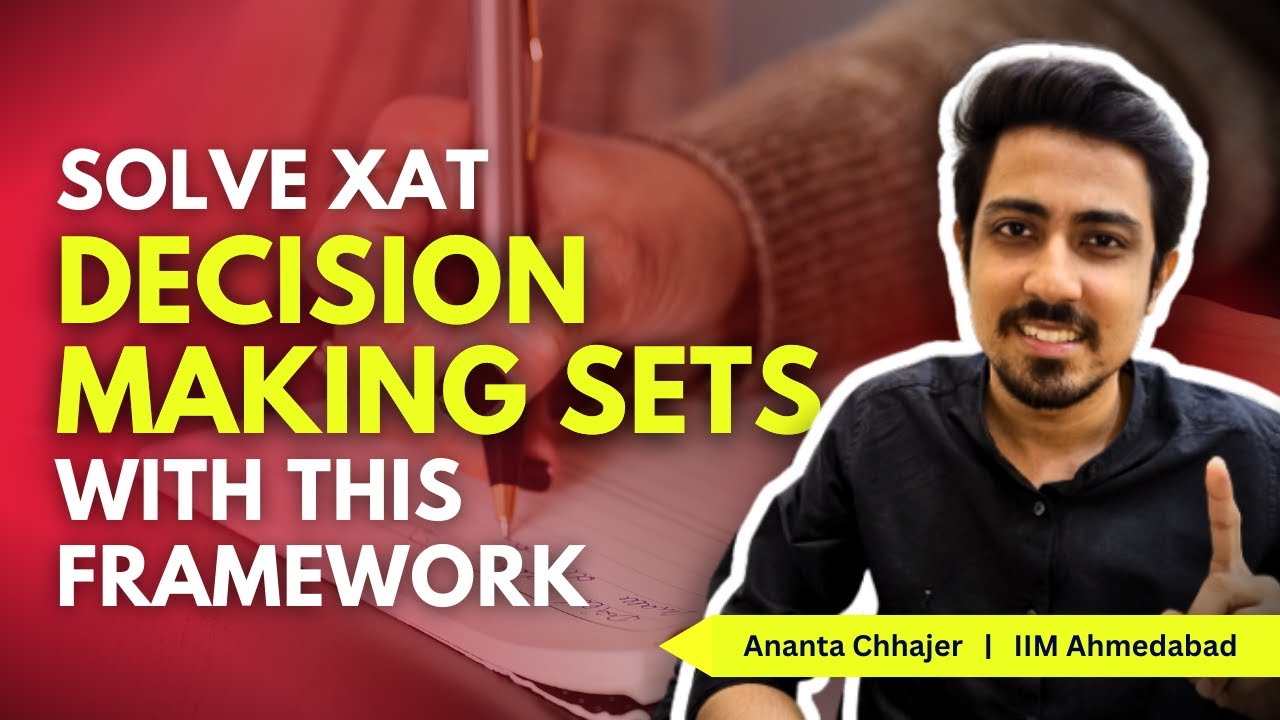 XAT Decision Making Preparation | Use this framework to solve any XAT DM Set