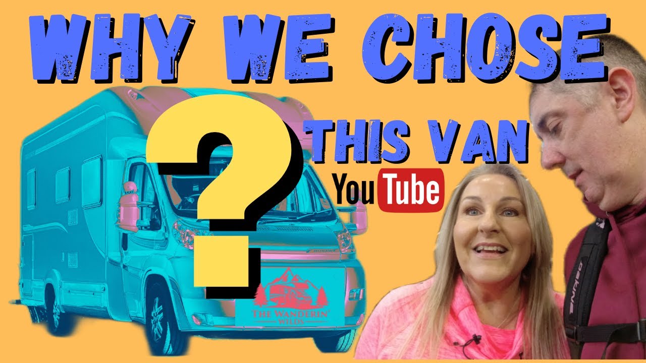 Why we chose our Van - The Auto-Trail Mohawk  | vanlife